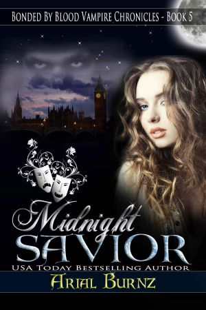 [Bonded By Blood Vampire Chronicles 05] • Midnight Savior (Paranormal Romance Series for Adults) · Epic Paranormal Series - Victorian Romance Bonded by Blood 05